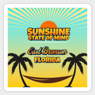 East Bronson Florida - Sunshine State of Mind Sticker